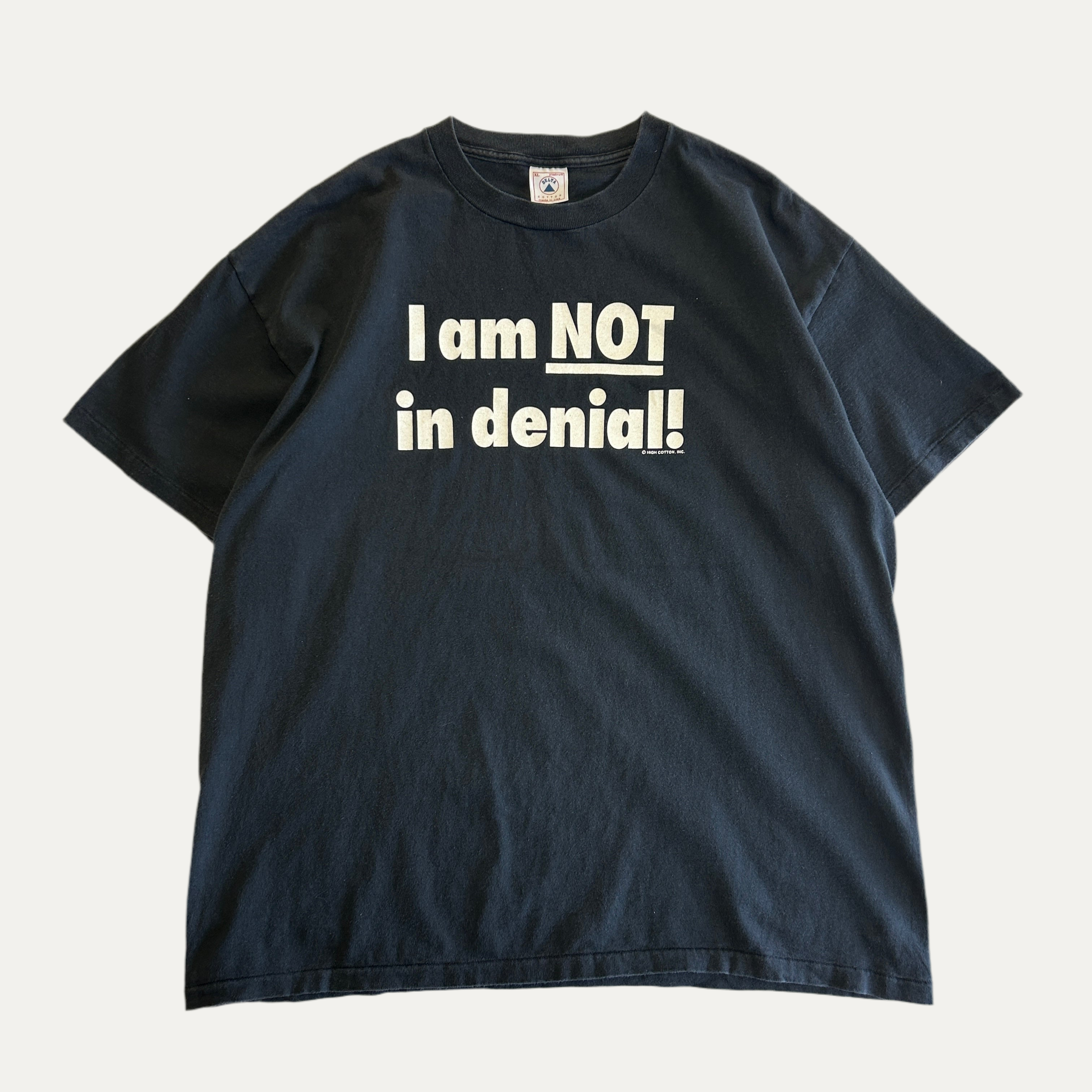 I am NOT in Denial!